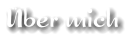 �ber mich