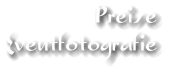 Preise  Eventfotografie